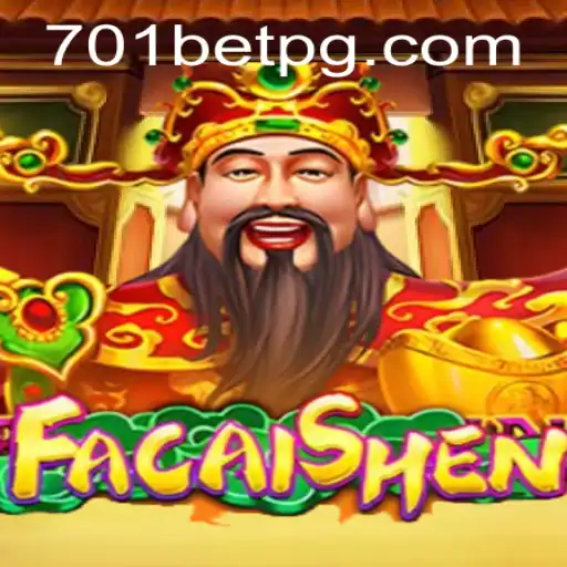 Descubra o Fascinante Mundo de FaCaiShen no 701bet